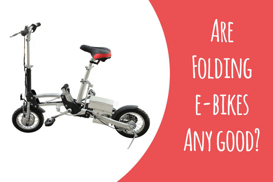 Are Folding Electric Bikes Any Good? Are Foldable eBikes Actually